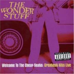 The Wonder Stuff : Welcome to the Cheap Seats - Greatest Hits Live